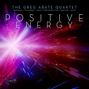 Greg Abate Quartet - Positive Energy i gruppen CD / Jazz hos Bengans Skivbutik AB (5576285)