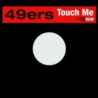49Ers - Touch Me i gruppen VINYL / Kommande / Elektroniskt hos Bengans Skivbutik AB (5576307)