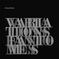 Philippe B - Variations Fantômes (Silver Vinyl) i gruppen VINYL hos Bengans Skivbutik AB (5576332)