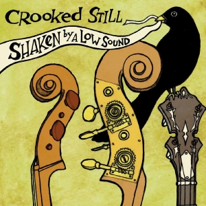 Crooked Still - Shaken By A Low Sound (Transparent i gruppen VINYL / World Music hos Bengans Skivbutik AB (5576394)