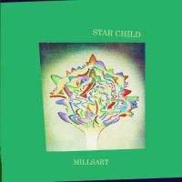 Millsart - Star Child i gruppen VINYL / Pop-Rock hos Bengans Skivbutik AB (5576400)