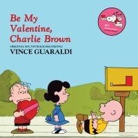 Guaraldi Vince - Be My Valentine, Charlie Brown (Pup i gruppen VINYL / Pop-Rock hos Bengans Skivbutik AB (5576409)