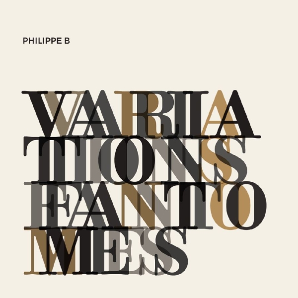 Philippe B - Variations Fantômes i gruppen VINYL / Toppsäljare hos Bengans Skivbutik AB (5576432)