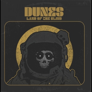 Dunes - Land Of The Blind i gruppen VINYL / Hårdrock hos Bengans Skivbutik AB (5576506)