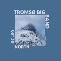 Tromsø Big Band - 69° 39? North i gruppen VINYL / Jazz,Norsk Musik hos Bengans Skivbutik AB (5576687)