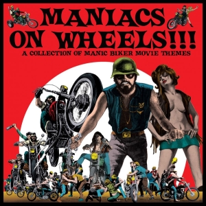 Various Artists - Maniacs On Wheels Biker Movie Theme i gruppen VINYL / Pop-Rock hos Bengans Skivbutik AB (5576717)