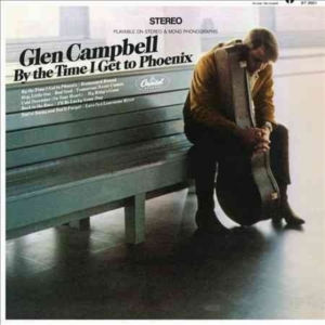 Glen Campbell - By The Time I Get To Phoenix i gruppen VINYL / Country hos Bengans Skivbutik AB (5576821)