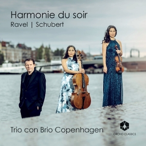 Trio Con Brio Copenhagen - Ravel & Schubert: Harmonie Du Soir i gruppen CD / Klassiskt hos Bengans Skivbutik AB (5576834)
