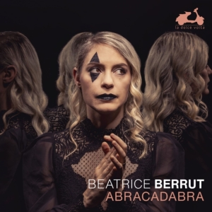 Beatrice Berrut - Abracadabra i gruppen CD / Klassiskt hos Bengans Skivbutik AB (5576855)