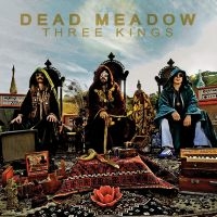 Dead Meadow - Three Kings (2 Lp Vinyl) i gruppen VINYL / Hårdrock,Pop-Rock hos Bengans Skivbutik AB (5577085)