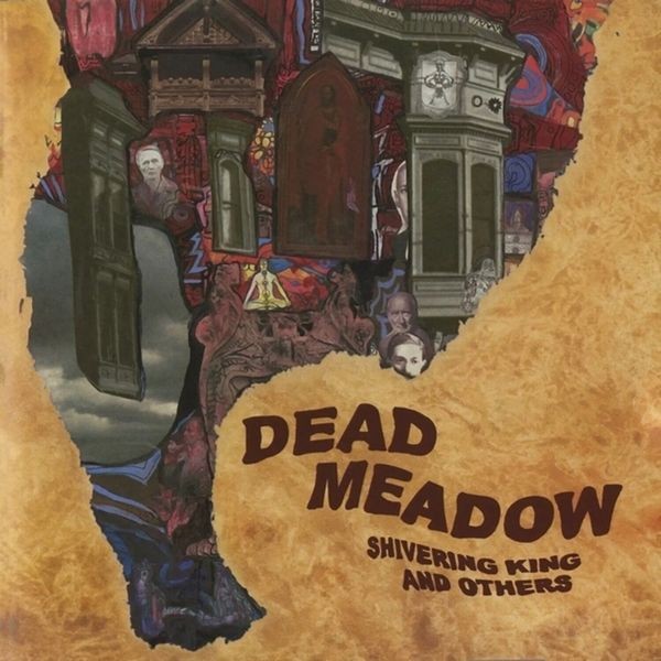 Dead Meadow - Shivering King And Others i gruppen VINYL / Pop-Rock hos Bengans Skivbutik AB (5577090)