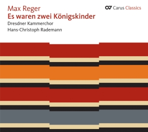 Reger - Es Waren Zwei Königskinder - Reger i gruppen CD / Klassiskt hos Bengans Skivbutik AB (5577551)