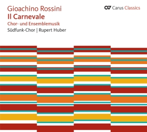 Rossini - Il Carnevale - Choral Music And Mus i gruppen CD / Klassiskt hos Bengans Skivbutik AB (5577557)