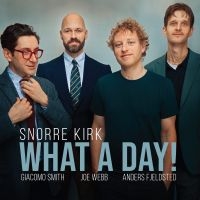 Kirk Snorre - What A Day! i gruppen VINYL / Toppsäljare hos Bengans Skivbutik AB (5577595)