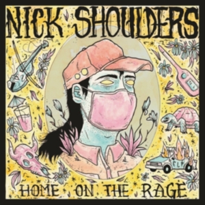 Shoulders Nick - Home On The Rage i gruppen ÖVRIGT / Övrigt / aub hos Bengans Skivbutik AB (5577625)