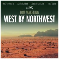 Tom Wakeling - West By Northwest i gruppen CD / Jazz hos Bengans Skivbutik AB (5577733)