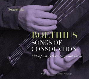Sequentia - Boethius - Songs Of Consolation - M i gruppen CD / Klassiskt hos Bengans Skivbutik AB (5578054)