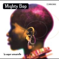 Mighty Bop The - La Vague Sensorielle i gruppen VINYL / Toppsäljare hos Bengans Skivbutik AB (5578126)