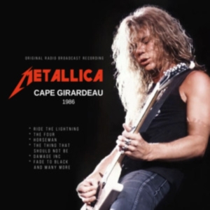 Metallica - Cape Girardeau 1986 i gruppen ÖVRIGT / Övrigt / aub hos Bengans Skivbutik AB (5578135)
