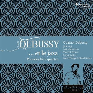 Quatuor Debussy | Acky Terrasson | Vincent Peirani - Debussy... Et Le Jazz (Preludes For A Quartet) i gruppen ÖVRIGT / Övrigt / aub hos Bengans Skivbutik AB (5578372)
