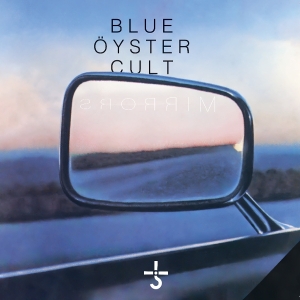 Blue Oyster Cult - Mirrors i gruppen CD / Pop-Rock hos Bengans Skivbutik AB (5578401)