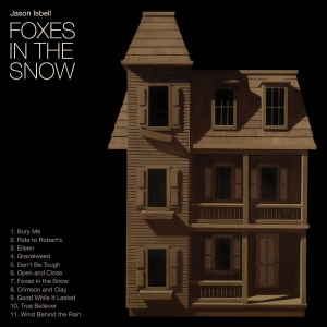 Isbell Jason - Foxes In The Snow i gruppen CD / Country,Pop-Rock hos Bengans Skivbutik AB (5578473)