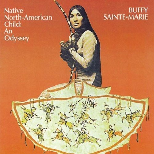 Buffy Sainte-Marie - Native North-American Child: An Ody i gruppen CD / Pop hos Bengans Skivbutik AB (557864)