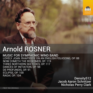 Arnold Rosner - Music For Symphonic Wind Band i gruppen CD / Nyheter hos Bengans Skivbutik AB (5578657)