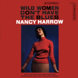 Harrow Nancy - Wild Women Don't Have The Blues i gruppen VINYL / Jazz hos Bengans Skivbutik AB (5579093)