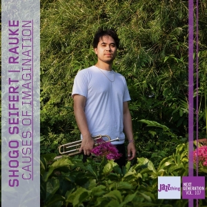 Shogo Seifert - Causes Of Imagination - Jazz Thing Next Generation Vol. 107 i gruppen ÖVRIGT / Övrigt / aub hos Bengans Skivbutik AB (5579542)