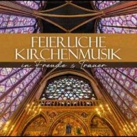 Various Artists - Feierliche Kirchenmusik - In F i gruppen CD / Pop-Rock hos Bengans Skivbutik AB (5579851)