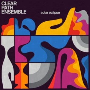 Clear Path Ensemble - Solar Eclipse i gruppen ÖVRIGT / Övrigt / aub hos Bengans Skivbutik AB (5580161)
