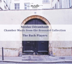 Nicolas Clérambault - Chamber Music From The Brossard Col i gruppen CD / Klassiskt hos Bengans Skivbutik AB (5580347)