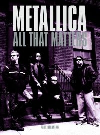 Metallica - All That Matters i gruppen ÖVRIGT / Övriga böcker hos Bengans Skivbutik AB (5580401)