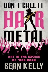 Dont Call It Hair Metal - Dont Call It Hair Metal i gruppen VI TIPSAR / Musikböcker hos Bengans Skivbutik AB (5580403)