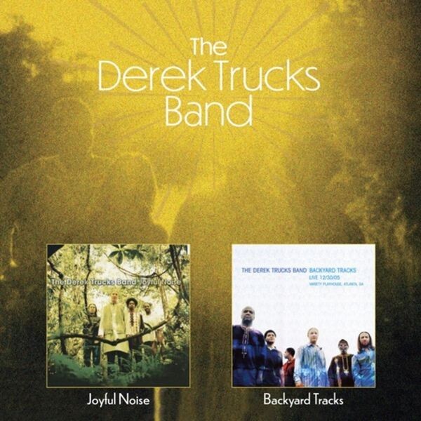 The Derek Trucks Band - Joyful Noise / Backyard Tracks i gruppen CD / Pop-Rock hos Bengans Skivbutik AB (5580461)
