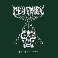 Centinex - As You Die (Digipack) i gruppen MUSIK / CD-Singel / Hårdrock hos Bengans Skivbutik AB (5580520)