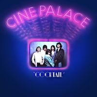 Cine Palace - Cocktail i gruppen CD / Pop-Rock hos Bengans Skivbutik AB (5580793)