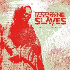 Paradise Slaves - With Hell In His Eyes i gruppen VINYL / Pop-Rock hos Bengans Skivbutik AB (5580843)