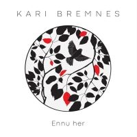 Bremnes Kari - Ennu Her i gruppen VINYL / Norsk Musik,Pop-Rock hos Bengans Skivbutik AB (5580854)