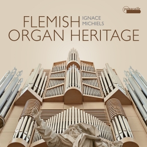 Ignace Michiels - Flemish Organ Heritage i gruppen CD / Nyheter hos Bengans Skivbutik AB (5581647)