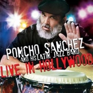 Sanchez Poncho - Live In Hollywood i gruppen CD / Jazz/Blues hos Bengans Skivbutik AB (558168)