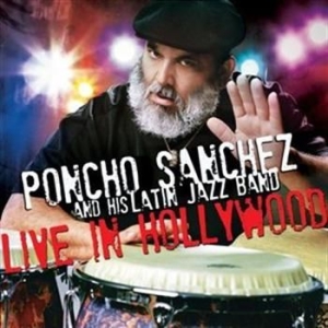Sanchez Poncho - Live In Hollywood i gruppen CD / Jazz hos Bengans Skivbutik AB (558168)