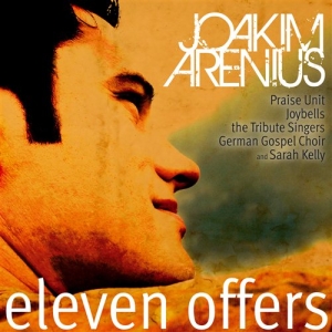 Arenius Joakim & Praise Unit - Eleven Offers i gruppen CD / Pop-Rock,Övrigt hos Bengans Skivbutik AB (558177)