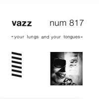 Vazz - Your Lungs And Your Tongues (Limite i gruppen VINYL / Pop-Rock hos Bengans Skivbutik AB (5582096)