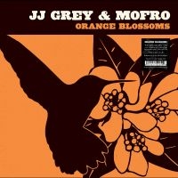 Grey Jj & Mofro - Orange Blossoms (Deluxe Edition, Tr i gruppen VI TIPSAR / Record Store Day / RSD 2025 hos Bengans Skivbutik AB (5582231)