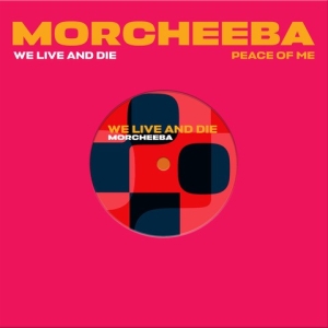 Morcheeba - We Live And Die / Peace Of Me i gruppen VI TIPSAR / Record Store Day / RSD 2025 hos Bengans Skivbutik AB (5582316)