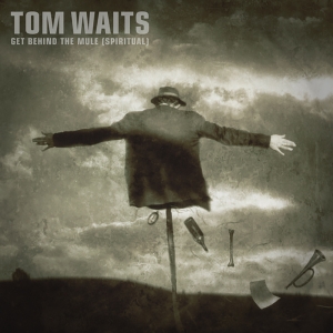 Tom Waits - Get Behind The Mule - Spiritual (Rs(Rsd2025) i gruppen ÖVRIGT / Korr_grupp / Art.under.overvak250318 hos Bengans Skivbutik AB (5582424)