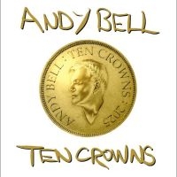 Bell Andy - Ten Crowns i gruppen Minishops / Andy Bell hos Bengans Skivbutik AB (5582468)