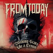 From Today - Wearing Scars Like A Crown (Lipstick Red Vinyl)  (Rsd2025) i gruppen VI TIPSAR / Record Store Day / RSD 2025 hos Bengans Skivbutik AB (5582581)